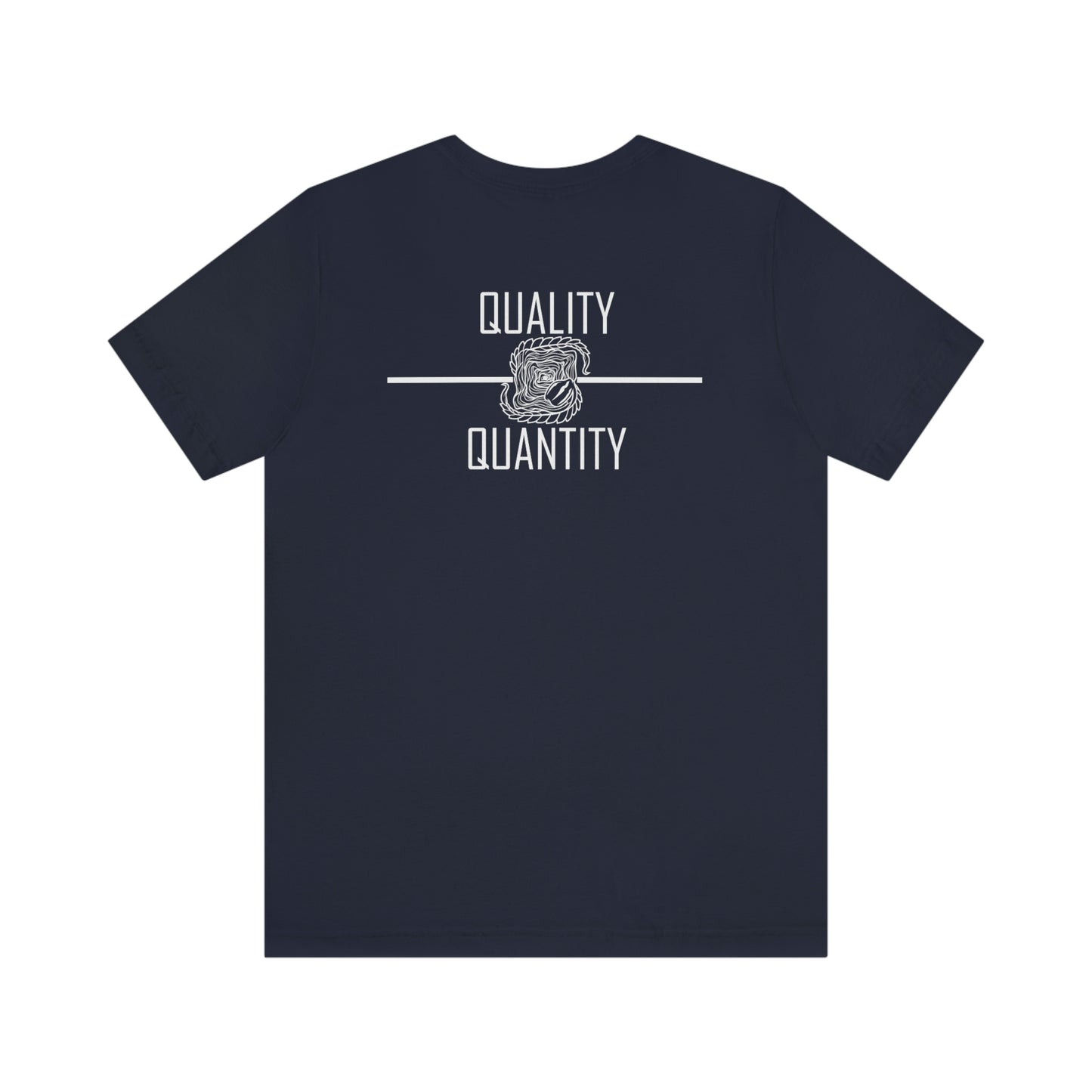 Quality Over Quantity Jersey Short Sleeve Tee